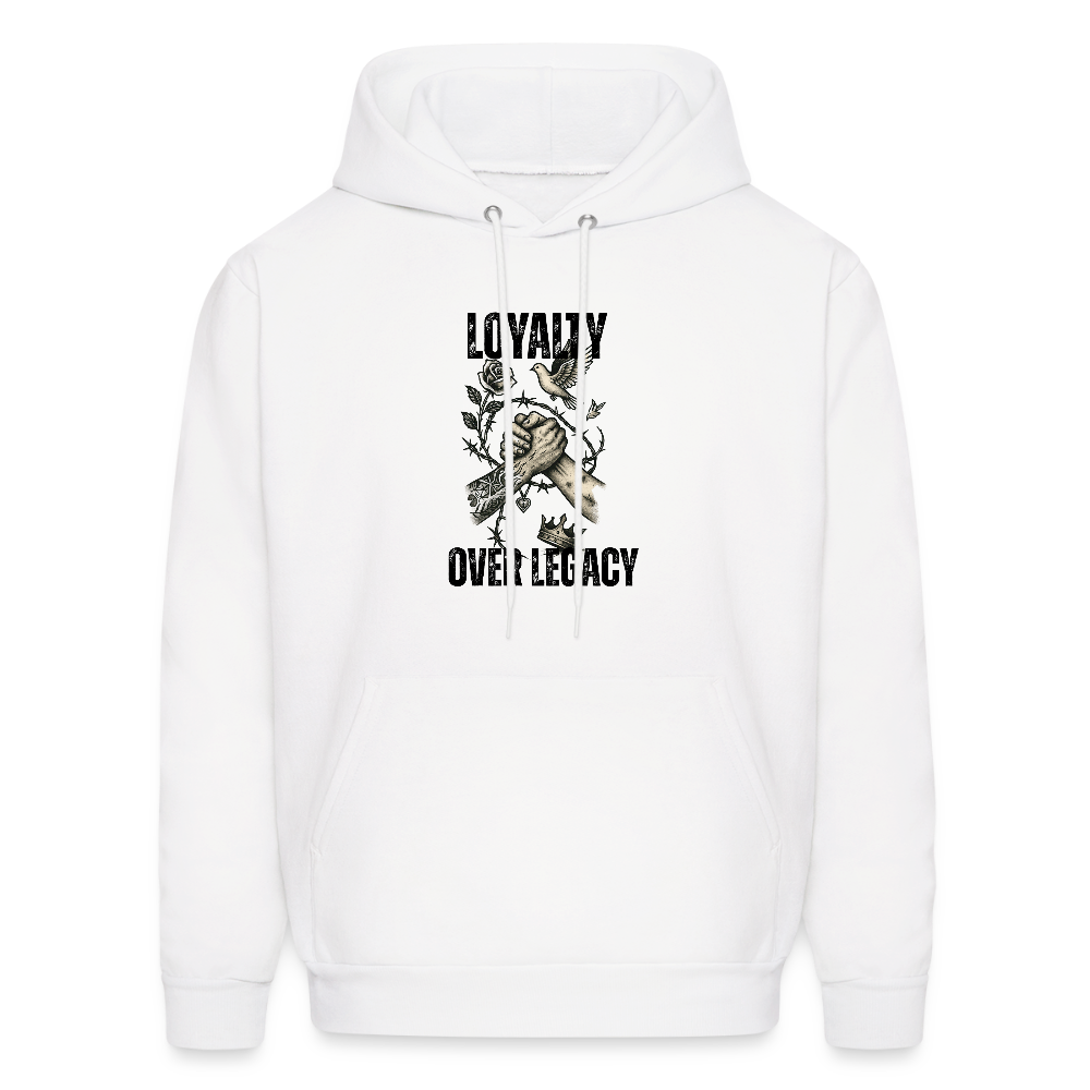Loyalty over legacy— men’s hoodie - white
