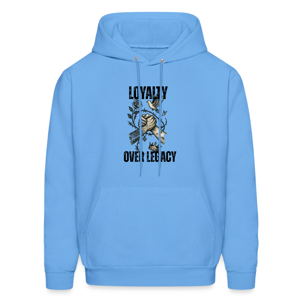 Loyalty over legacy— men’s hoodie - carolina blue